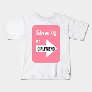 She is my Girlfriend [for couple] Kids T-Shirt